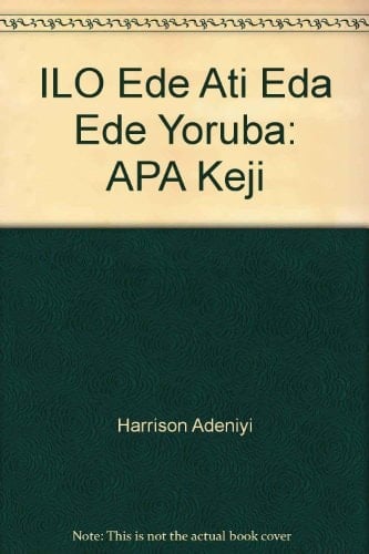 Ilo ede áti edá-ede Yoruba yoruba linguistics and language use