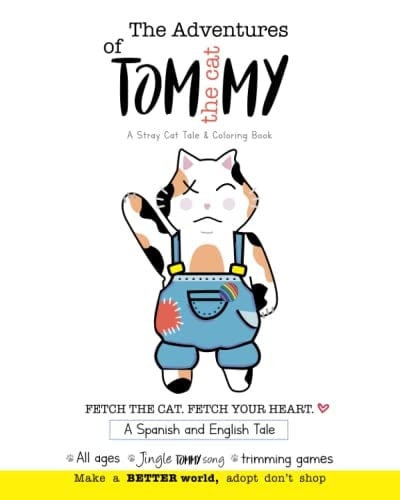 The Adventures of Tommy the Cat A Stray Cat Tale & Coloring Book