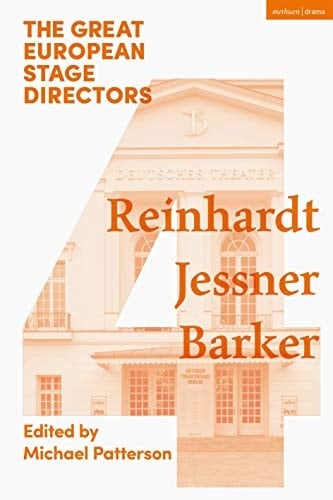 The Great European Stage Directors Volume 4 Reinhardt, Jessner, Barker