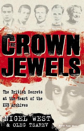 Crown Jewels/British Secrets at the Heart of the KGB Archives