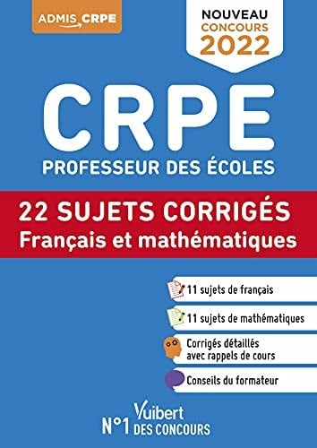 CRPE Professeur des écoles 22 sujets corrigés Français et mathématiques