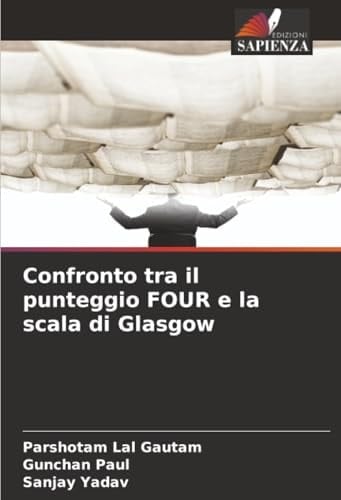 Confronto tra il punteggio FOUR e la scala di Glasgow (Italian Edition)