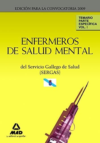 Enfermeros de salud mental del servicio gallego de salud (sergas). Temario parte específica. Volumen i