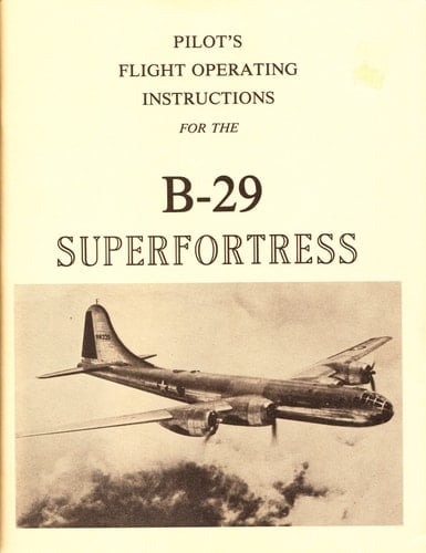 Pilot's Flight Operating Instructions for Army Model B-29 Airplane: Superfortress