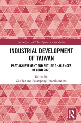 Industrial Development of Taiwan Past Achievement and Future Challenges Beyond 2020
