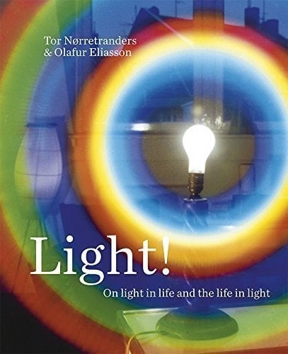 Light! On Light in Life and the Life in Light