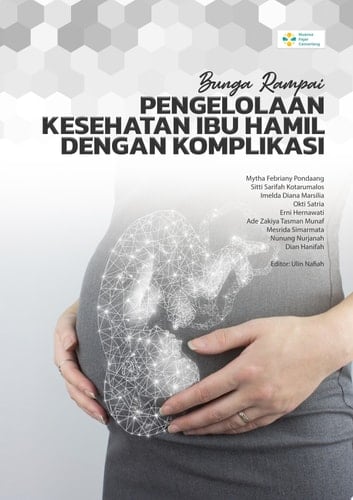 BUNGA RAMPAI PENGELOLAAN KESEHATAN IBU HAMIL DENGAN KOMPLIKASI