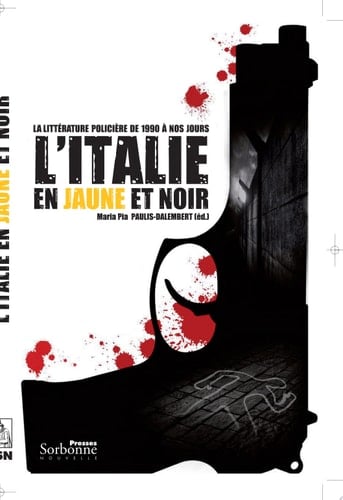 L'Italie en jaune et noir la littérature policière de 1990 à nos jours