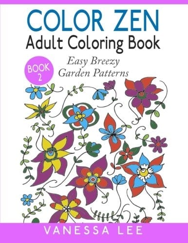 Color Zen Adult Coloring Book 2 Easy Breezy Garden Patterns