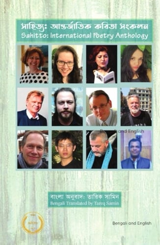 Sahitto: Anthology of International Poetry. Volume-II: Bengali translated by Tareq Samin