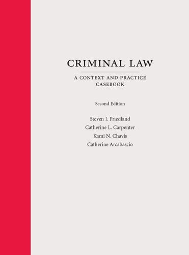 Criminal Law A Context and Practice Casebook