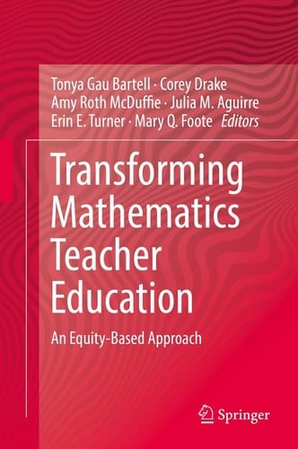 Transforming Mathematics Teacher Education An Equity-Based Approach