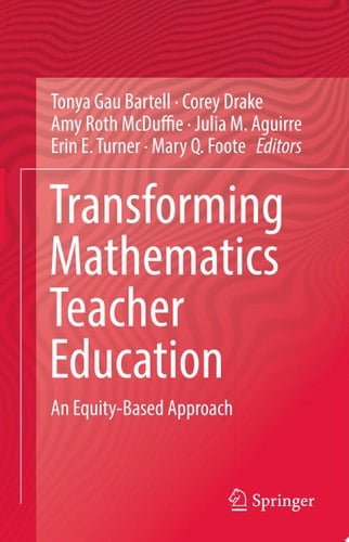 Transforming Mathematics Teacher Education