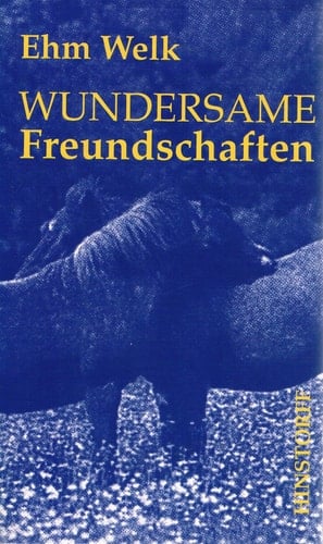 Wundersame Freundschaften Dialog mit dem Leben oder Geschichten und Anekdoten von Menschen und Tieren