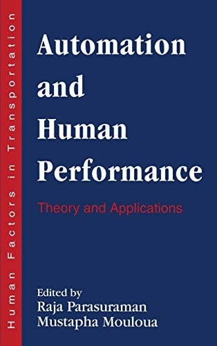 Automation and Human Performance Theory and Applications