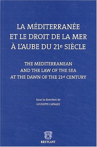 La Méditerranée et le droit de la mer à l'aube du 21e siècle