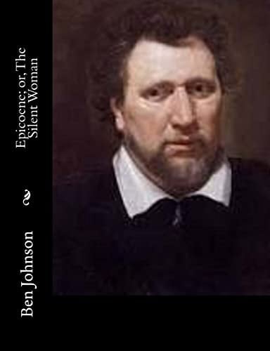 Epicoene; Or, The Silent Woman