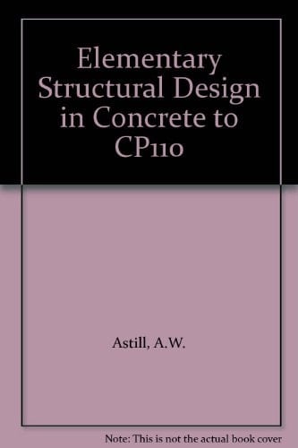 Elementary Structural Design in Concrete to CP 110