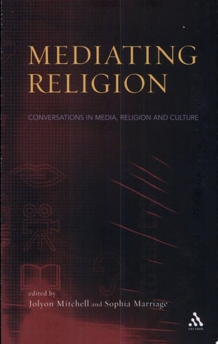Mediating Religion Studies in Media, Religion, and Culture
