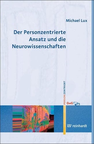 Der personzentrierte Ansatz und die Neurowissenschaften
