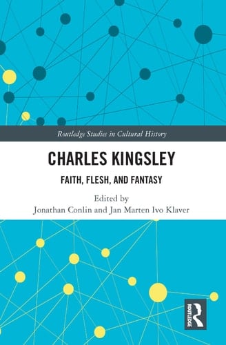 Charles Kingsley Faith, Flesh, and Fantasy