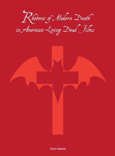 Rhetoric of Modern Death in American Living Dead Films
