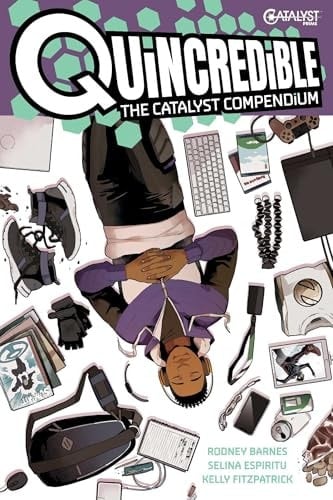 Quincredible: The Catalyst Compendium
