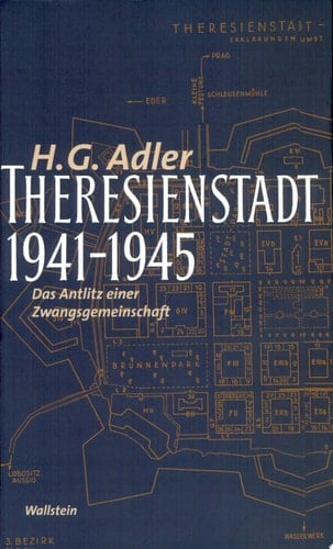 Theresienstadt 1941-1945 das Antlitz einer Zwangsgemeinschaft