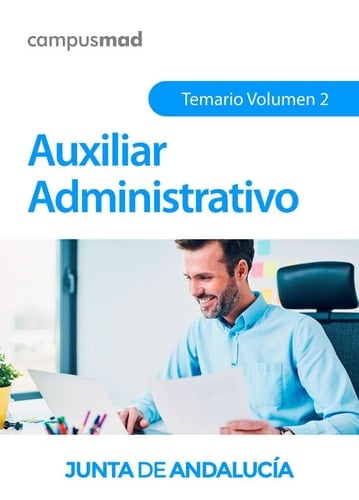 Auxiliar Administrativo de la Junta de Andalucía. Temario Volumen 2