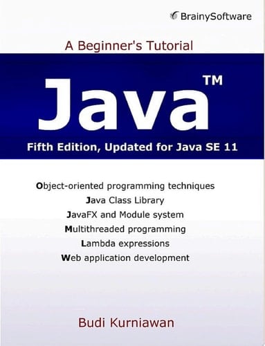 Java: A Beginner's Tutorial (5th Edition) Updated for Java SE 11