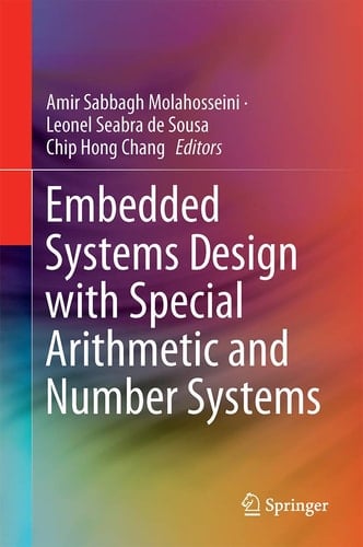 Embedded Systems Design with Special Arithmetic and Number Systems