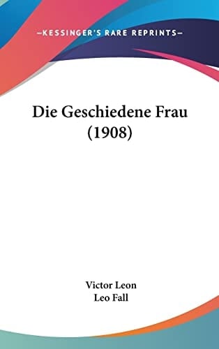 Die Geschiedene Frau (1908) (German Edition)