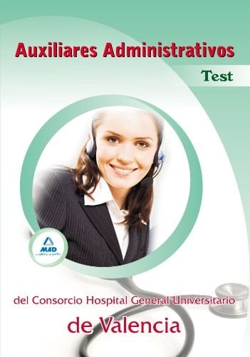 Auxiliares administrativos del consorcio hospital general universitario de valencia. Test