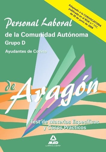 Ayudantes de cocina de la comunidad autónoma de aragón. Grupo d. Test de las materias específicas y casos prácticos