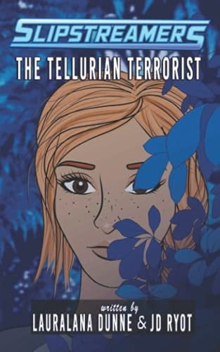 The Tellurian Terrorist A Slipstreamers Adventure