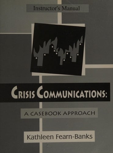 Crisis Communications A Casebook Approach
