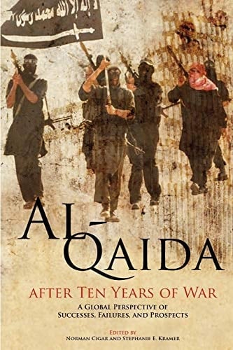 Al-Qaida After Ten Years of War A Global Perspective of Successes, Failures, and Prospects