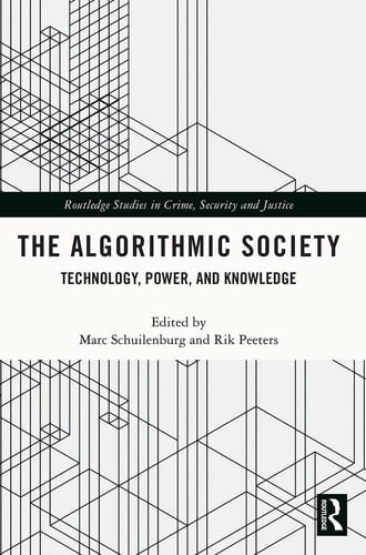 The Algorithmic Society Technology, Power, and Knowledge
