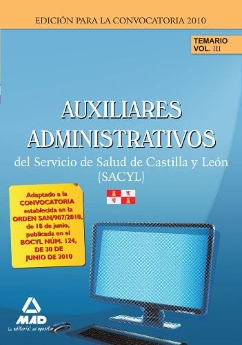 Auxiliares administrativos del servicio de salud de castilla y león (sacyl). Temario.Volumen iii