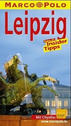 Leipzig Reisen mit Insider-Tipps ; [mit Cityatlas Leipzig]