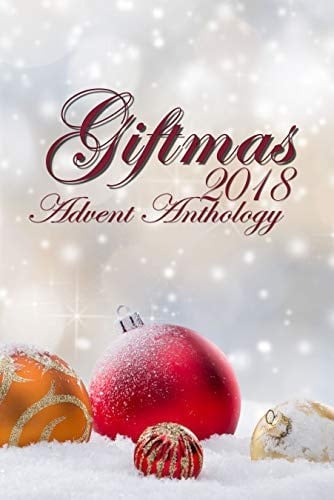 Giftmas 2018 Advent Anthology