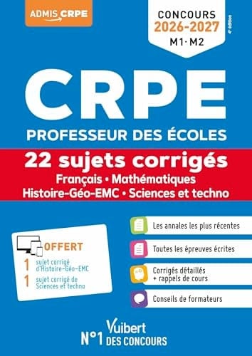 Français, mathématiques, Histoire-Géo-EMG, Sciences et techno CRPE 22 sujets corrigés