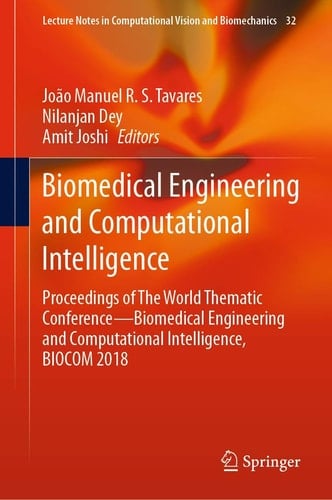 Biomedical Engineering and Computational Intelligence Proceedings of The World Thematic Conference—Biomedical Engineering and Computational Intelligence, BIOCOM 2018