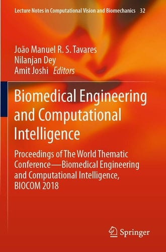 Biomedical Engineering and Computational Intelligence Proceedings of The World Thematic Conference—Biomedical Engineering and Computational Intelligence, BIOCOM 2018