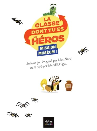 La classe dont tu es le héros - Mission Muséum ! CP/CE1 6/7 ans
