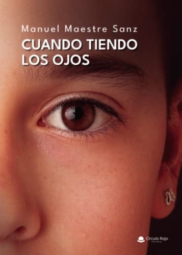 Cuando tiendo los ojos