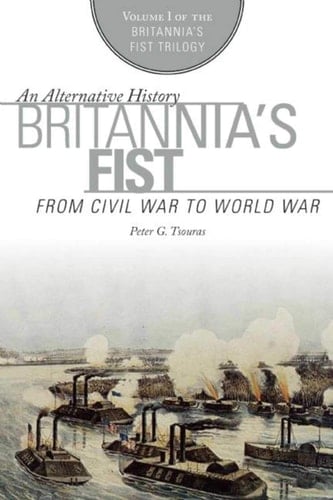 Britannia's Fist From Civil War to World War
