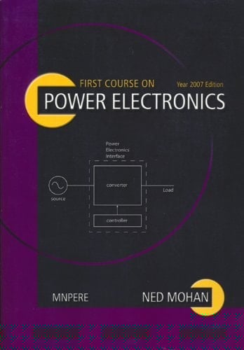 First Course on Power Electronics
