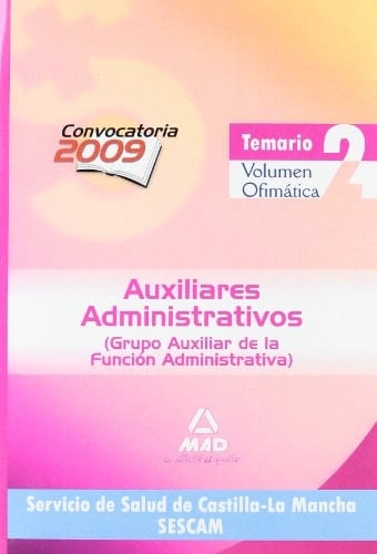 Auxiliares administrativos del servicio de salud de castilla-la mancha (sescam). Temario. Volumen ii: ofimática