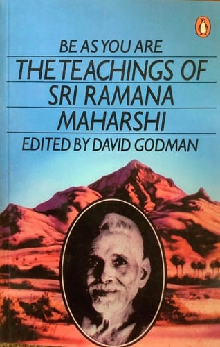 Be As You Are The Teachings of Sri Ramana Maharshi